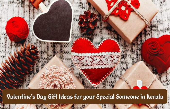 Valentine’s Day Gift Ideas for your Special Someone in Kerala