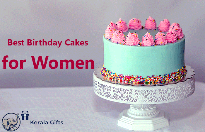 Best Birthday Cakes for Women - Our Top 7 Cakes